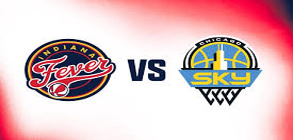 Chicago Sky vs. Indiana Fever